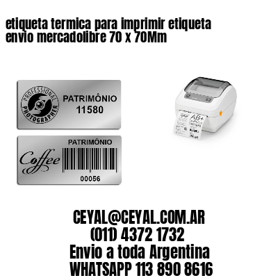 etiqueta termica para imprimir etiqueta envio mercadolibre 70 x 70Mm