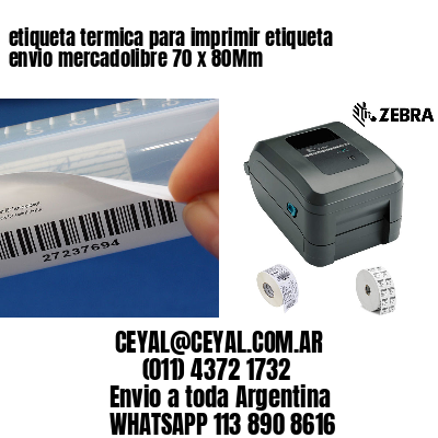 etiqueta termica para imprimir etiqueta envio mercadolibre 70 x 80Mm
