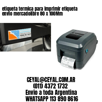etiqueta termica para imprimir etiqueta envio mercadolibre 80 x 100Mm