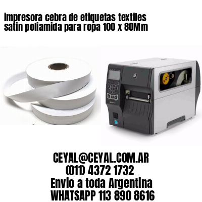 impresora cebra de etiquetas textiles satin poliamida para ropa 100 x 80Mm
