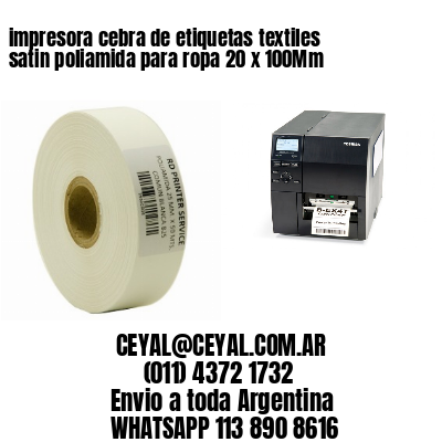 impresora cebra de etiquetas textiles satin poliamida para ropa 20 x 100Mm