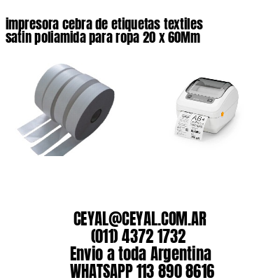 impresora cebra de etiquetas textiles satin poliamida para ropa 20 x 60Mm