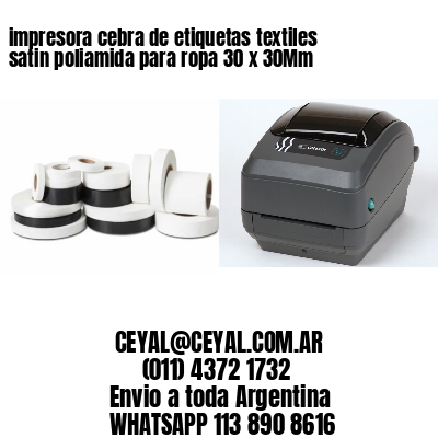 impresora cebra de etiquetas textiles satin poliamida para ropa 30 x 30Mm