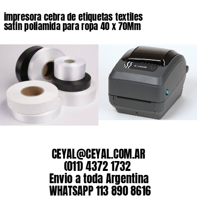 impresora cebra de etiquetas textiles satin poliamida para ropa 40 x 70Mm