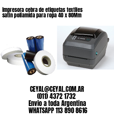 impresora cebra de etiquetas textiles satin poliamida para ropa 40 x 80Mm