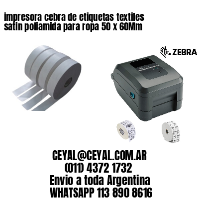 impresora cebra de etiquetas textiles satin poliamida para ropa 50 x 60Mm