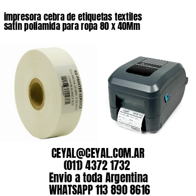 impresora cebra de etiquetas textiles satin poliamida para ropa 80 x 40Mm