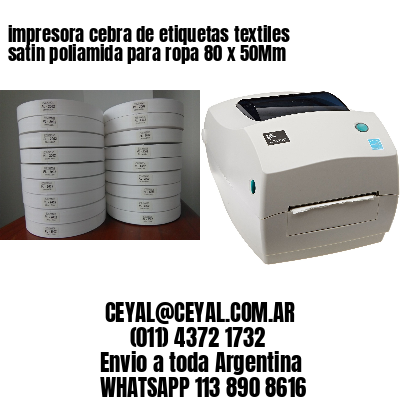 impresora cebra de etiquetas textiles satin poliamida para ropa 80 x 50Mm