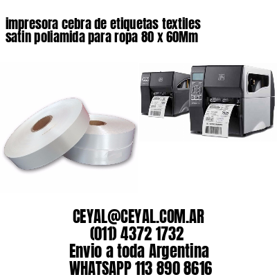 impresora cebra de etiquetas textiles satin poliamida para ropa 80 x 60Mm