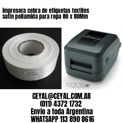 impresora cebra de etiquetas textiles satin poliamida para ropa 80 x 80Mm