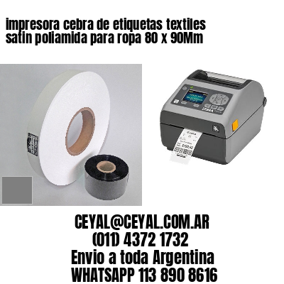impresora cebra de etiquetas textiles satin poliamida para ropa 80 x 90Mm