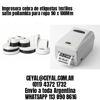 impresora cebra de etiquetas textiles satin poliamida para ropa 90 x 100Mm