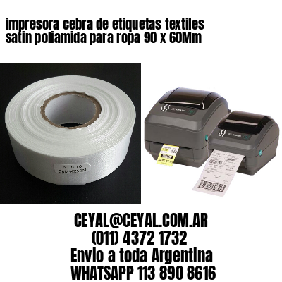 impresora cebra de etiquetas textiles satin poliamida para ropa 90 x 60Mm
