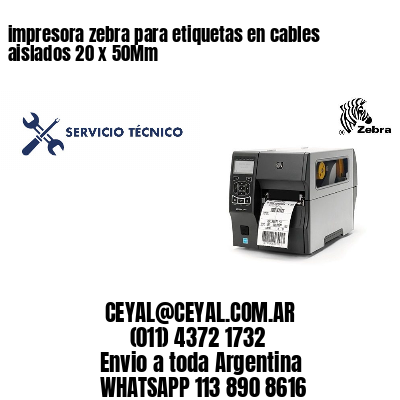 impresora zebra para etiquetas en cables aislados 20 x 50Mm