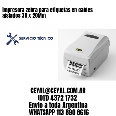 impresora zebra para etiquetas en cables aislados 30 x 20Mm