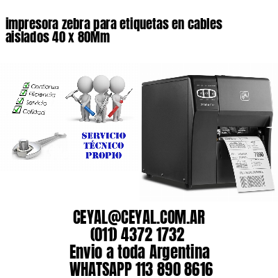 impresora zebra para etiquetas en cables aislados 40 x 80Mm