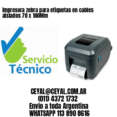 impresora zebra para etiquetas en cables aislados 70 x 100Mm