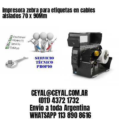 impresora zebra para etiquetas en cables aislados 70 x 90Mm