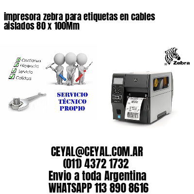 impresora zebra para etiquetas en cables aislados 80 x 100Mm