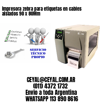 impresora zebra para etiquetas en cables aislados 90 x 80Mm
