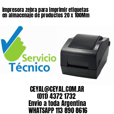 impresora zebra para imprimir etiquetas en almacenaje de productos 20 x 100Mm