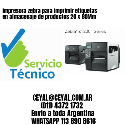 impresora zebra para imprimir etiquetas en almacenaje de productos 20 x 80Mm
