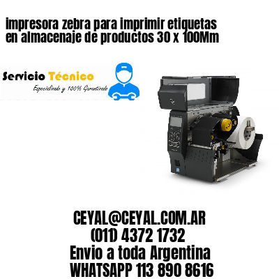impresora zebra para imprimir etiquetas en almacenaje de productos 30 x 100Mm