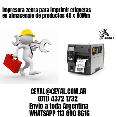 impresora zebra para imprimir etiquetas en almacenaje de productos 40 x 90Mm