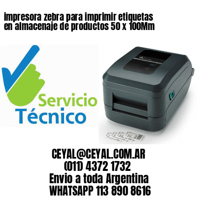 impresora zebra para imprimir etiquetas en almacenaje de productos 50 x 100Mm