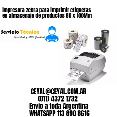 impresora zebra para imprimir etiquetas en almacenaje de productos 80 x 100Mm