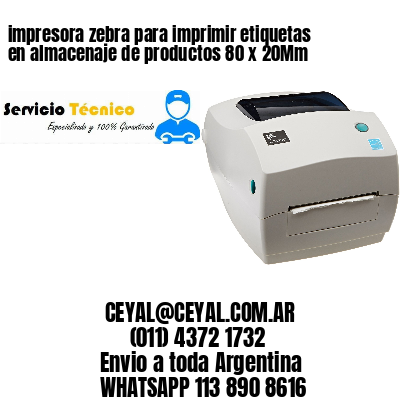 impresora zebra para imprimir etiquetas en almacenaje de productos 80 x 20Mm