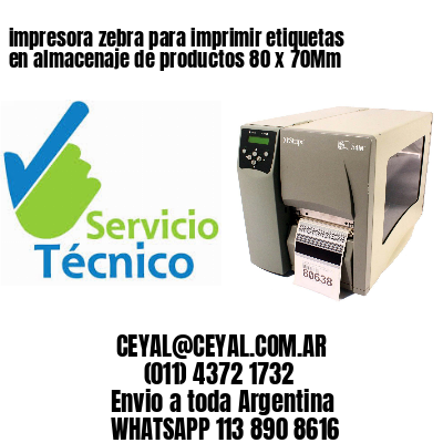 impresora zebra para imprimir etiquetas en almacenaje de productos 80 x 70Mm