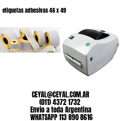 etiquetas adhesivas 46 x 49
