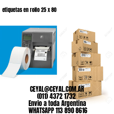 etiquetas en rollo 25 x 80
