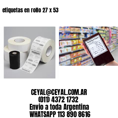 etiquetas en rollo 27 x 53