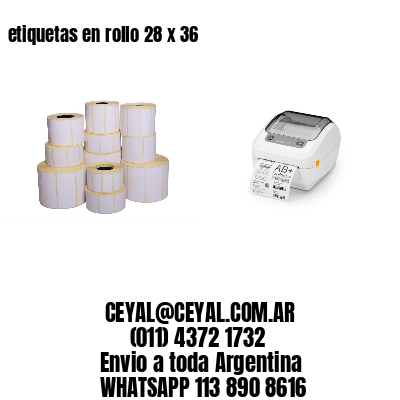 etiquetas en rollo 28 x 36