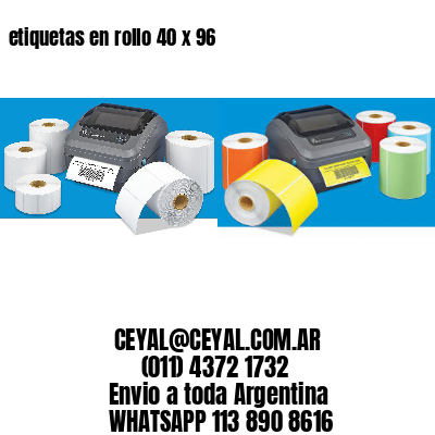 etiquetas en rollo 40 x 96
