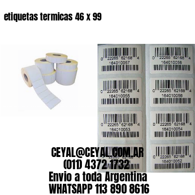 etiquetas termicas 46 x 99