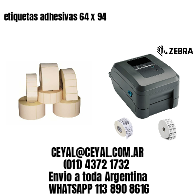 etiquetas adhesivas 64 x 94