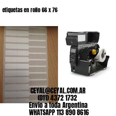 etiquetas en rollo 66 x 76
