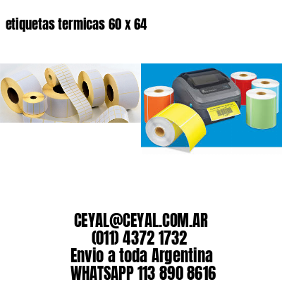 etiquetas termicas 60 x 64
