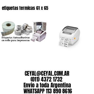 etiquetas termicas 61 x 65