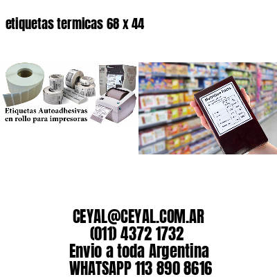 etiquetas termicas 68 x 44