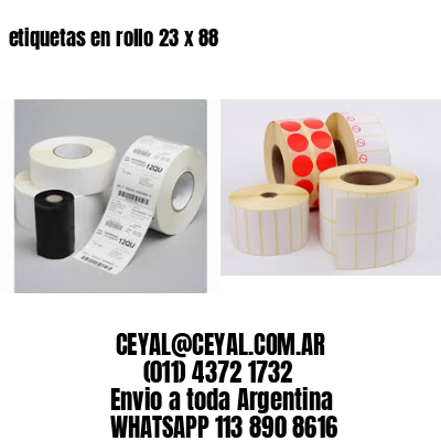 etiquetas en rollo 23 x 88