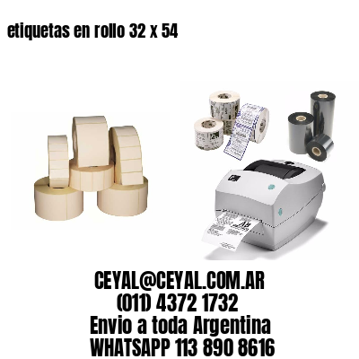 etiquetas en rollo 32 x 54