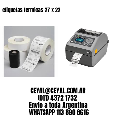 etiquetas termicas 27 x 22
