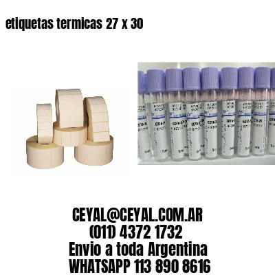 etiquetas termicas 27 x 30