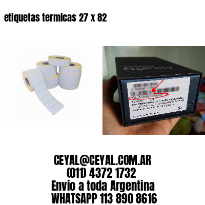 etiquetas termicas 27 x 82
