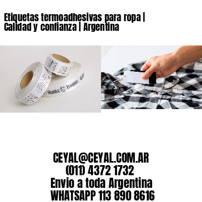 Etiquetas termoadhesivas para ropa | Calidad y confianza | Argentina