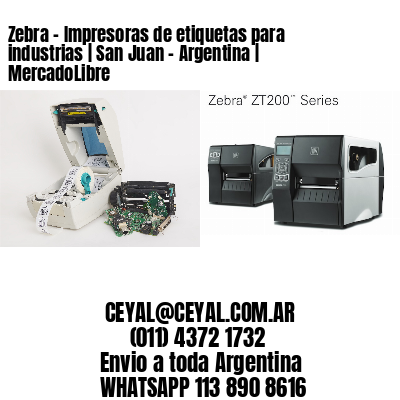Zebra - Impresoras de etiquetas para industrias | San Juan - Argentina | MercadoLibre